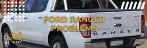 Common problems with Ford Ranger [ Detailed Answer ]