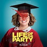 ‘Life of the Party’ Soundtrack Details | Film Music Reporter