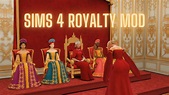 THIS MOD LETS YOU LIVE AS A ROYAL FAMILY | SIMS 4 ROYALTY MOD - YouTube