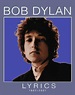 Lyrics: 1962-2001 - Dylan, Bob: 9780743239448 - AbeBooks