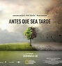 “Antes que sea tarde”, el documental del cambio climático. - Promessa