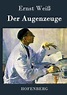 Der Augenzeuge von Ernst Weiß | ISBN 978-3-8430-3312-1 | Buch online ...