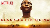 ‘BLACK EARTH RISING’ on Netflix! | Play Actors