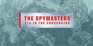 The Spymasters - CIA in the Crosshairs | SHOWTIME