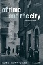 → Del tiempo y la ciudad: Sinopsis, elenco, ficha: Of Time and the City ...