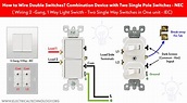 How to Wire Double Switch? 2-Gang, 1-Way Switch - IEC & NEC