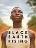 Black Earth Rising - Rotten Tomatoes