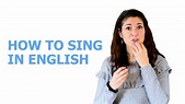 How To Sing in English (if English is NOT Your First Language) - YouTube
