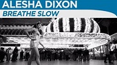 Alesha Dixon - Breathe Slow [OFFICIAL MUSIC VIDEO] - YouTube