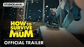 HOW TO SURVIVE WITHOUT MUM| Official Trailer | STUDIOCANAL ...