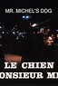 Le chien de Monsieur Michel (Short 1977) - IMDb