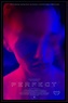 Perfect (2018) Poster #1 - Trailer Addict