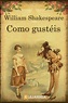 Libro Como gustéis en PDF y ePub - Elejandría