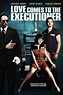 ‎Love Comes To The Executioner (2006) directed by Kyle Bergersen ...