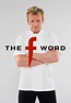 Gordon Ramsay's F-Word on Channel 4 | TV Show, Episodes, Reviews and ...