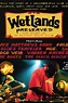 Wetlands Preserved: The Story of an Activist Nightclub (2008) - Posters ...