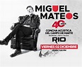 MIGUEL MATEOS - 40 AÑOS - 2022 | TELETICKET
