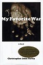 My Favorite War: Farley, Christopher John: 9780374216962: Amazon.com: Books