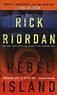 Rebel Island by Rick Riordan - FictionDB