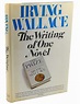 THE WRITING OF ONE NOVEL | Irving Wallace | First Edition; First Printing