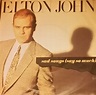 Elton John - Sad Songs (Say So Much) (1984, Vinyl) | Discogs