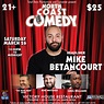 Buy Tickets to North Coast Comedy - Mike Betancourt in Santa Rosa on ...