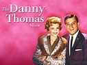 Watch The Danny Thomas Show | Prime Video