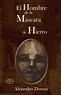 Alejandro Dumas - El hombre de la mascara de hierro | Libros de leer ...