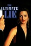 The Ultimate Lie (1996) — The Movie Database (TMDB)
