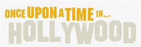 Once Upon A Time In Hollywood Logo - Once Upon A Time In Hollywood ...