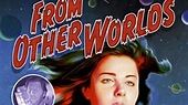 From Other Worlds (2007) - TrailerAddict