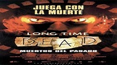 Long Time Dead (Muertos del pasado) (2002)