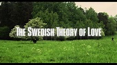 The Swedish Theory of Love - Trailer - YouTube