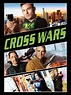 Cross Wars (2017) - Rotten Tomatoes