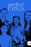 Perfect Child (2007) — The Movie Database (TMDb)