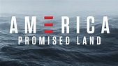 About America: Promised Land | HISTORY