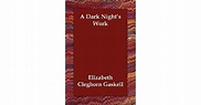 A Dark Night's Work by Elizabeth Gaskell — Reviews, Discussion ...