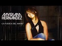 Myriam Hernandez - La fuerza del amor (Letra)(video) - YouTube