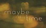 My Movie World: Maybe This Time Full Trailer