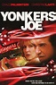 Yonkers Joe (2008) - Movie | Moviefone
