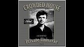 Crowded House - Private Universe (Acoustic Version) 1993 - YouTube