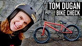 TOM DUGAN – BMX BIKE CHECK - Loked BMXmagazine