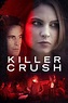 Killer Crush: Watch Full Movie Online | DIRECTV