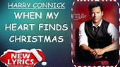 Harry Connick - When My Heart Finds Christmas (Lyrics) | Christmas ...