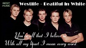 Westlife - Beautiful In White [Lyrics] | Best song at The Wedding - YouTube