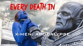 EVERY DEATH IN #121 X-Men: Apocalypse (2016) - YouTube