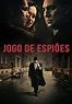 Jogo de Espiões – Papo de Cinema