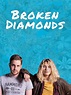 Prime Video: Broken Diamonds