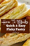 How To Make Quick and Easy Flaky Pastry. Simple to follow instructions ...