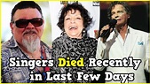 21 Singers Who Died Recently in Last Few Days - YouTube
